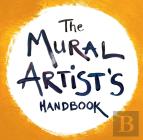 The Mural Artist'S Handbook