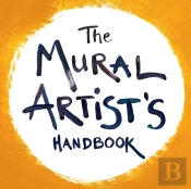 The Mural Artist'S Handbook