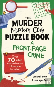 The Murder Mystery Club Puzzle Book: A Front-Page Crime