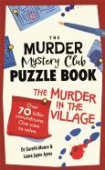 The Murder Mystery Club Puzzle Book: Murder In The Village