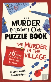 The Murder Mystery Club Puzzle Book: Murder In The Village