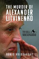 The Murder Of Alexander Litvinenko