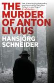 The Murder Of Anton Livius
