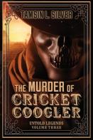The Murder Of Cricket Coogler