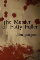 The Murder Of Fatty Fuller