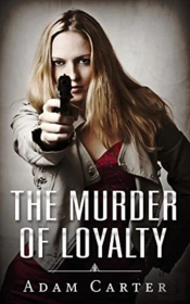 The Murder Of Loyalty