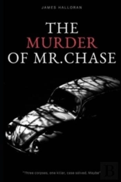 The Murder Of Mr. Chase