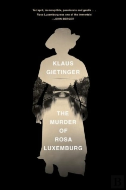 Bertrand.pt - The Murder Of Rosa Luxemburg