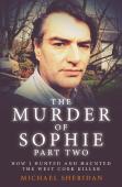 The Murder Of Sophie Part 2