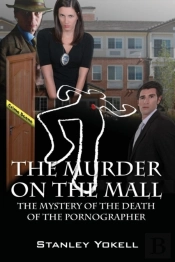 The Murder On The Mall: The Mystery Of The Death Of The Pornographer