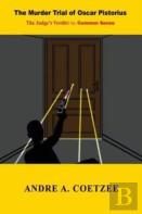 The Murder Trial Of Oscar Pistorius