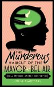 The Murderous Haircut Of The Mayor Of Bel Air