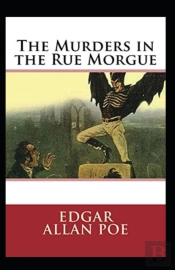 The Murders In The Rue Morgue Annotated