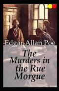 The Murders In The Rue Morgue Annotated