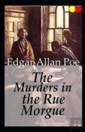 The Murders In The Rue Morgue Annotated