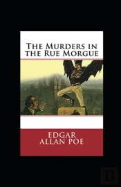 The Murders In The Rue Morgue Annotated