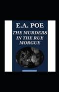 The Murders In The Rue Morgue Annotated