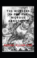 The Murders In The Rue Morgue Annotated
