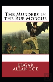 The Murders In The Rue Morgue Annotated
