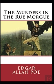 The Murders In The Rue Morgue Annotated