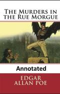 The Murders In The Rue Morgue  Annotated