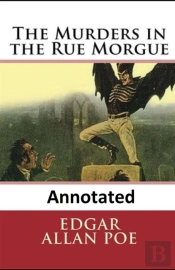 The Murders In The Rue Morgue  Annotated