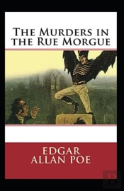 The Murders In The Rue Morgue Annotated
