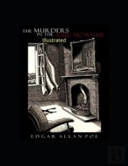 The Murders In The Rue Morgue Illustrated