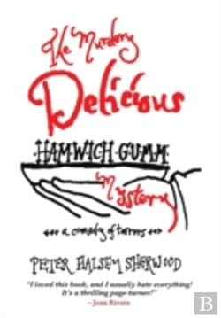 Bertrand.pt - The Murdery Delicious Hamwich Gumm Mystery: A Comedy Of Terrors