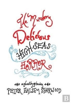 Bertrand.pt - The Murdery Delicious High Seas Horror: A Ghastly Getaway