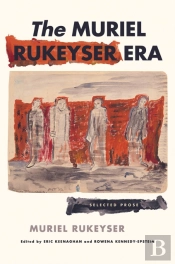 The Muriel Rukeyser Era