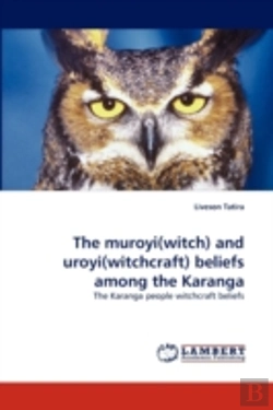 Bertrand.pt - The Muroyi(Witch) And Uroyi(Witchcraft) Beliefs Among The Karanga