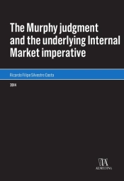 The Murphy Judgment And The Underlying Internal Market Imperative