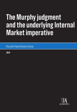 Bertrand.pt - The Murphy Judgment And The Underlying Internal Market Imperative