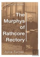 The Murphys Of Rathcore Rectory