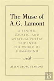 The Muse Of A.G. Lamont