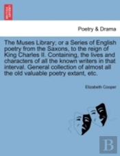 The Muses Library; Or A Series Of Englis