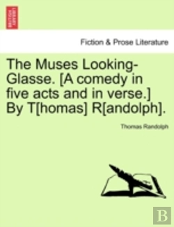 Bertrand.pt - The Muses Looking-Glasse. (A Comedy In F