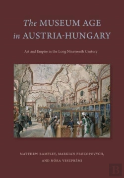 Bertrand.pt - The Museum Age In Austria-Hungary