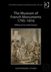 The Museum Of French Monuments 1795-1816