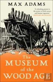 The Museum Of The Wood Age