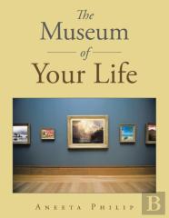 The Museum Of Your Life