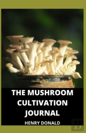 The Mushroom Cultivation Journal