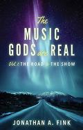 The Music Gods Are Real
