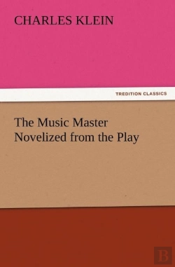 Bertrand.pt - The Music Master Novelized From The Play