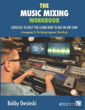 The Music Mixing Workbook: Exercises To