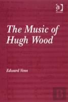 The Music Of Hugh Wood