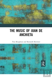 The Music Of Juan De Anchieta