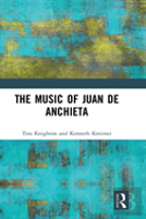 The Music Of Juan De Anchieta