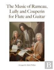 The Music Of Rameau, Lully And Couperin For Flute And Guitar